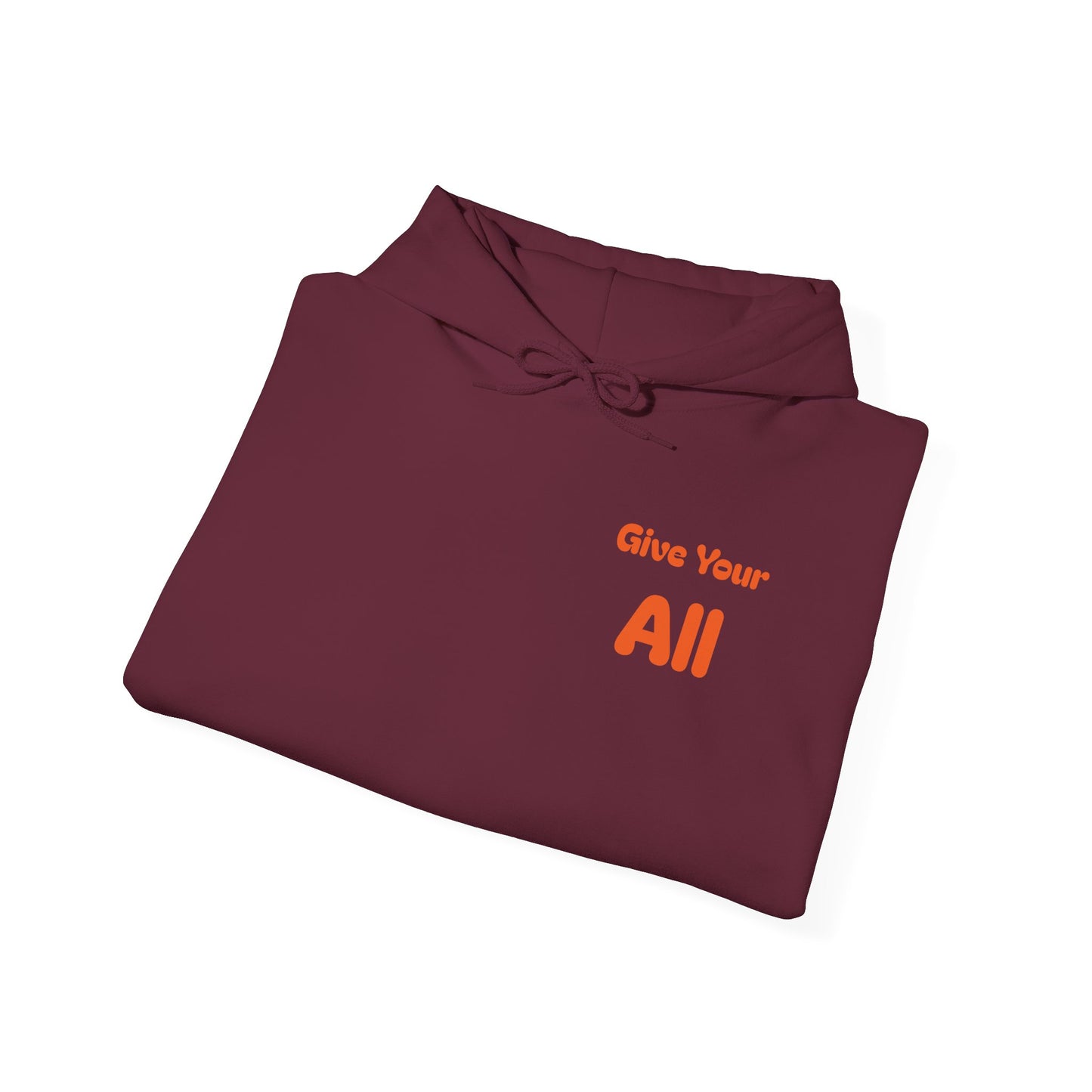 "Give Your All" Hoodie
