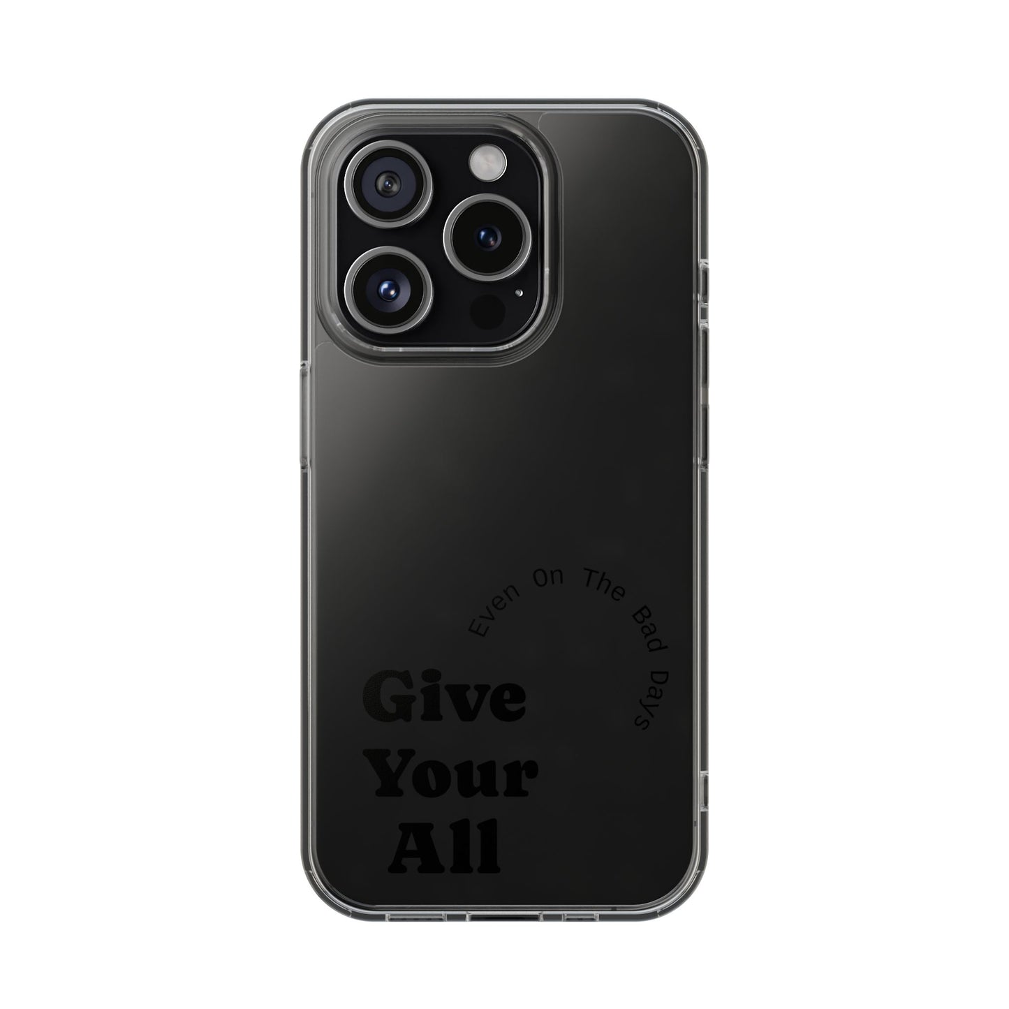 Motivational Phone Case Clear/Black