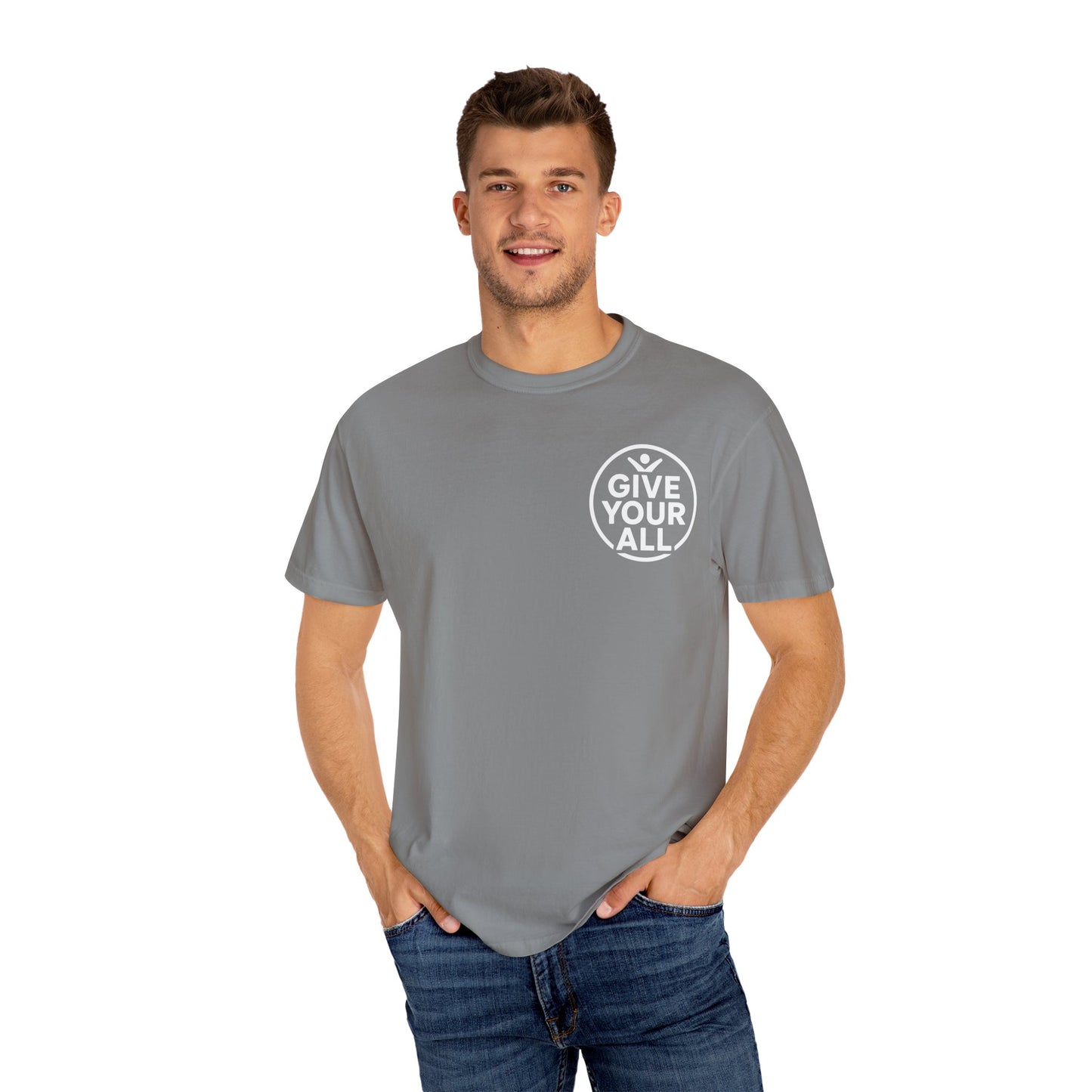 Garment-Dyed T-Shirt - "Give Your All" Tee