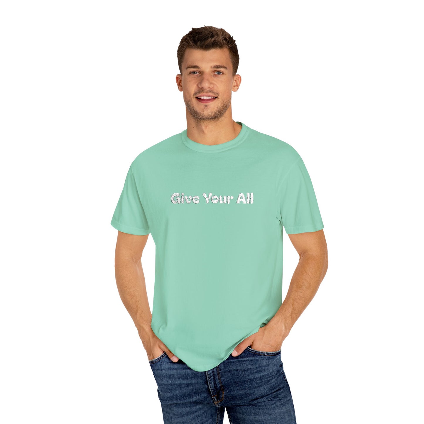 Garment Dyed Embrodiered "Give Your All' Tee