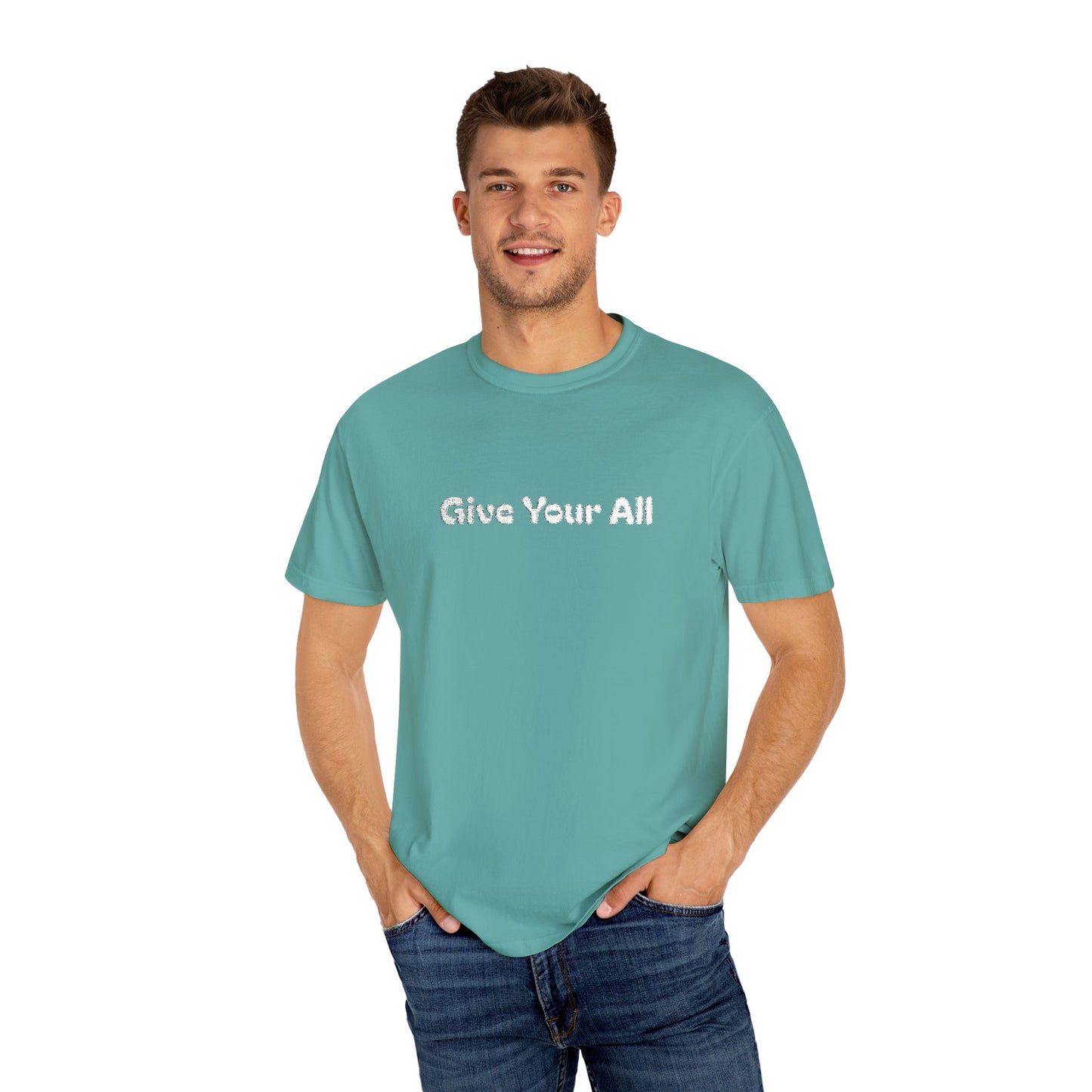 Garment Dyed Embrodiered "Give Your All' Tee