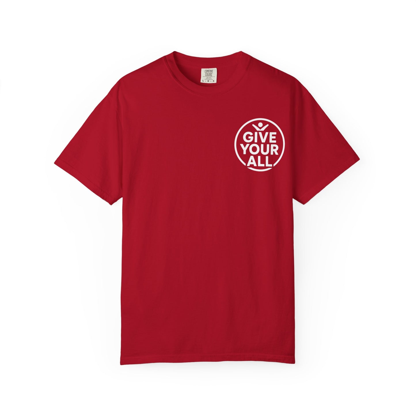 Garment-Dyed T-Shirt - "Give Your All" Tee