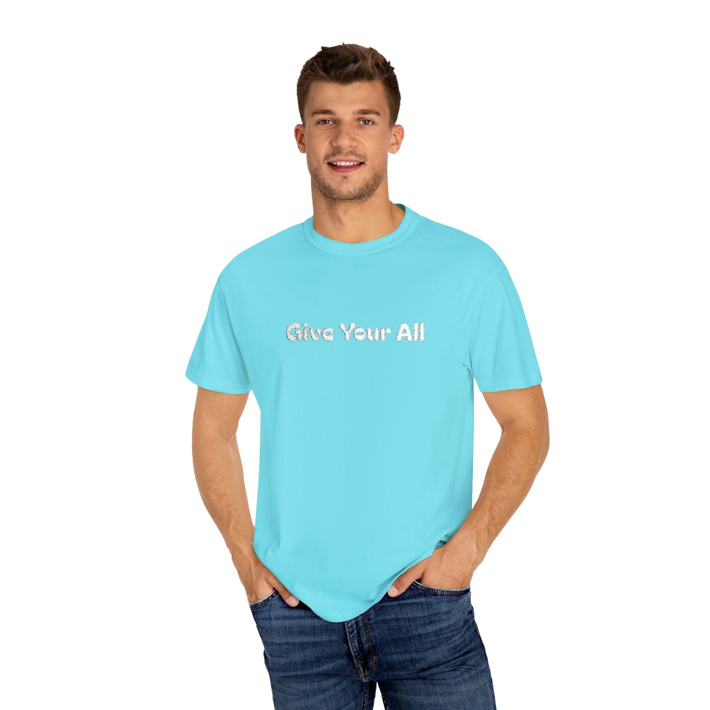 Garment Dyed Embrodiered "Give Your All' Tee
