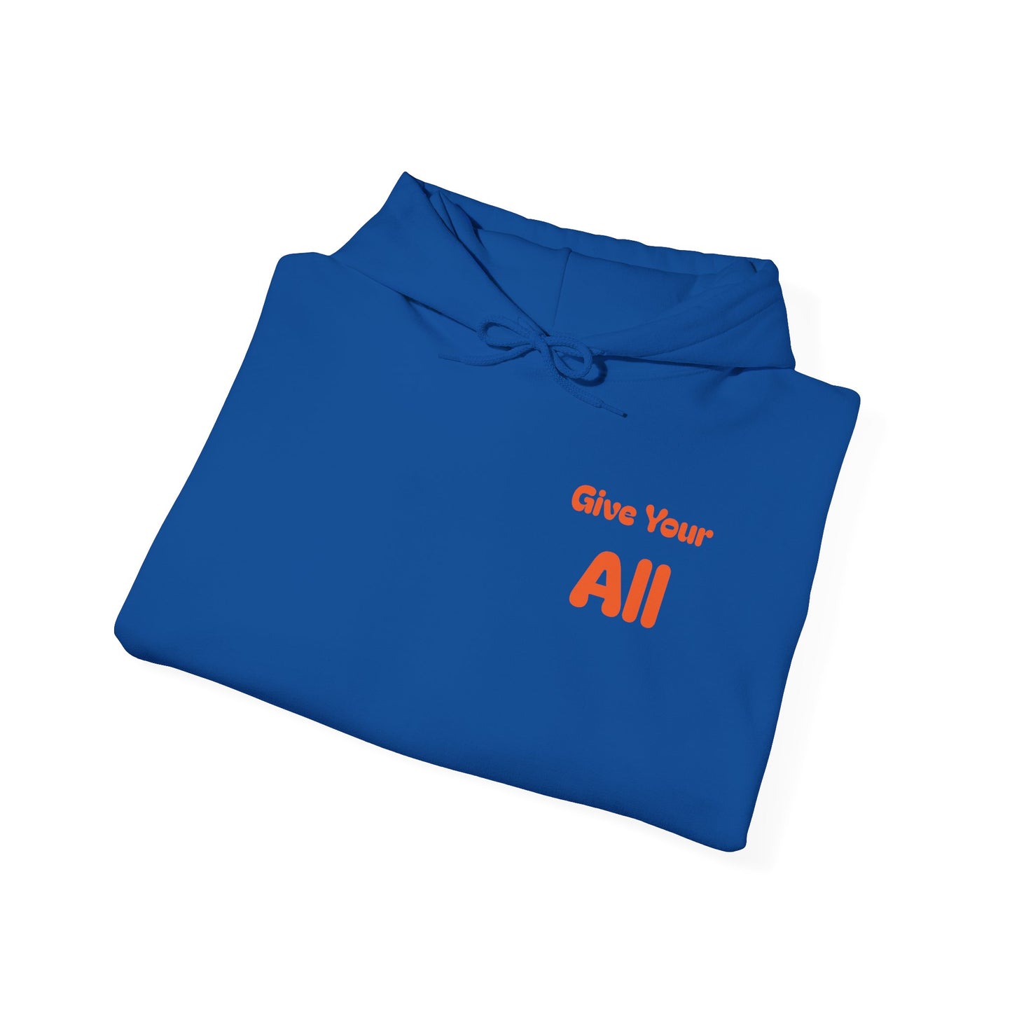 "Give Your All" Hoodie
