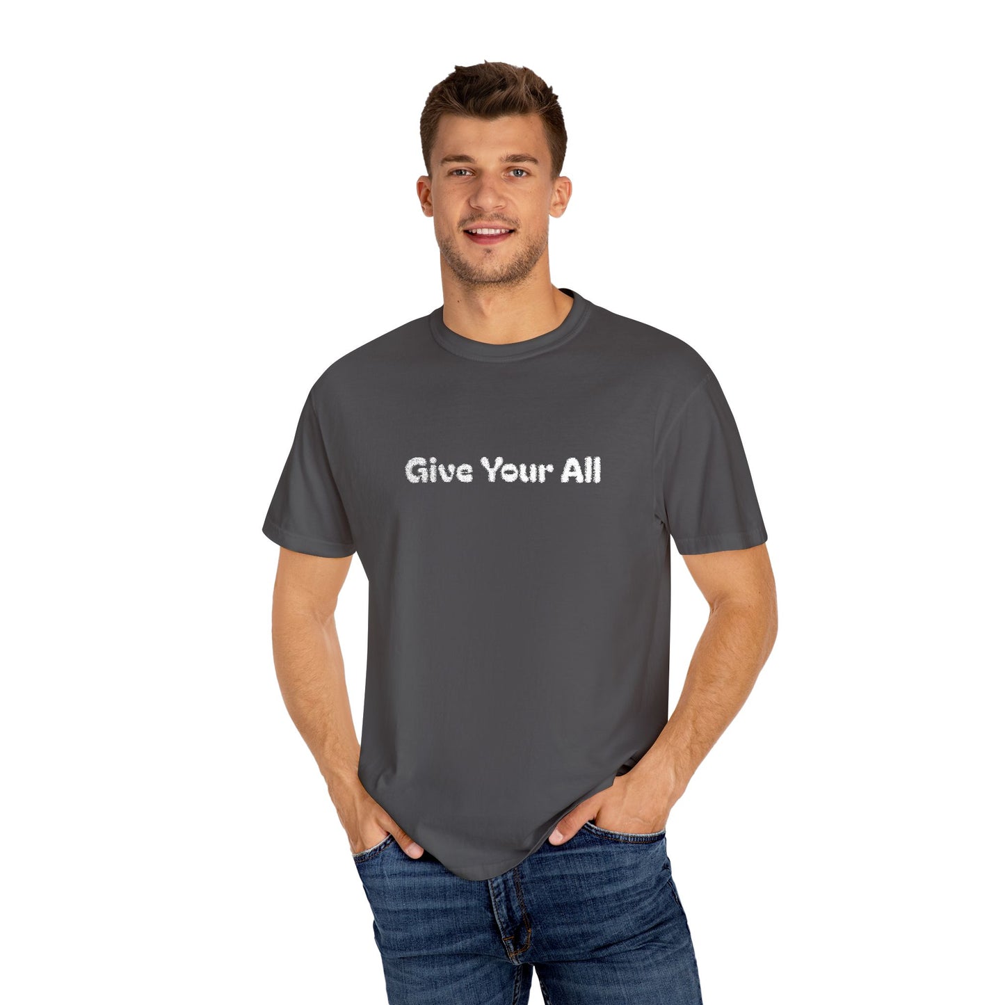Garment Dyed Embrodiered "Give Your All' Tee