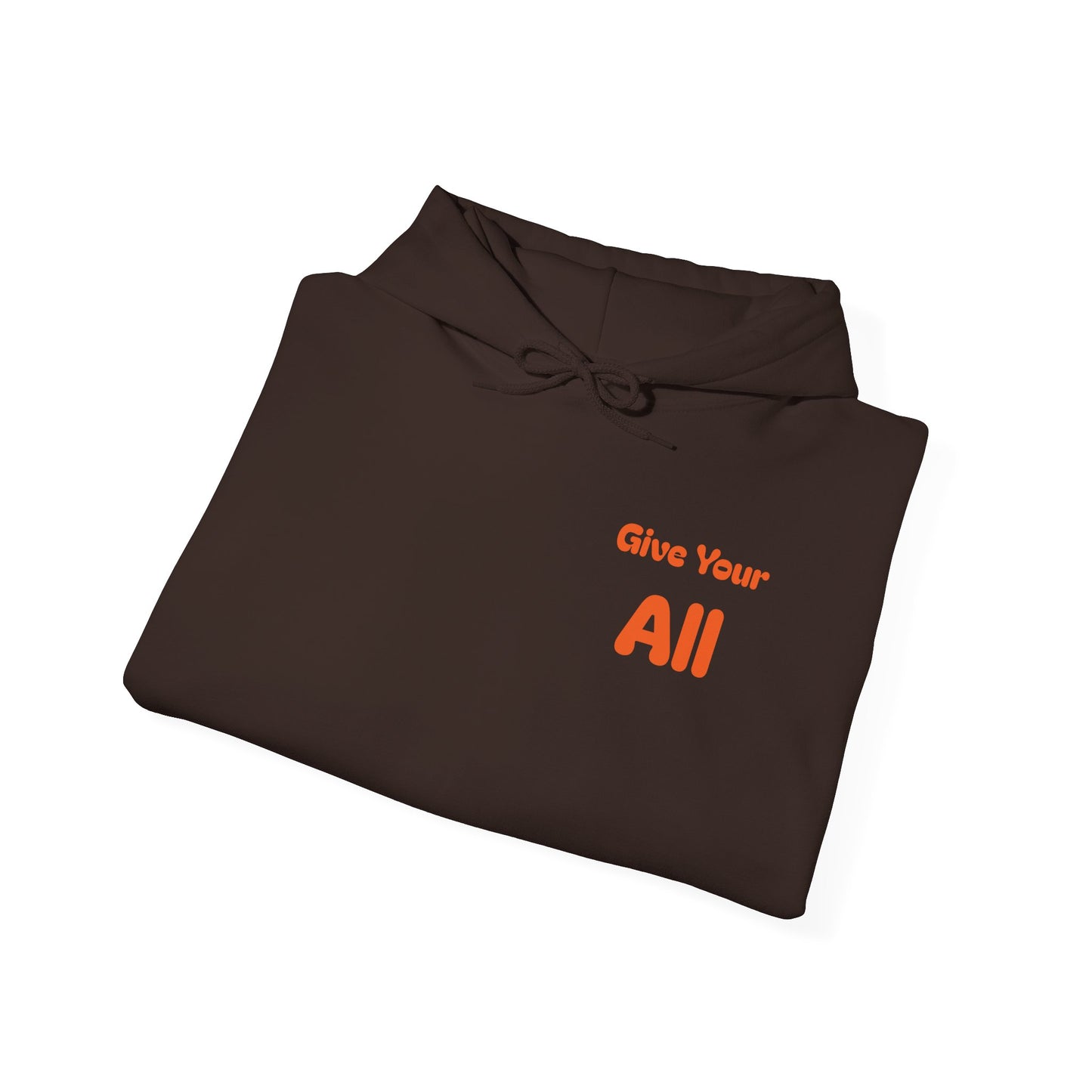 "Give Your All" Hoodie