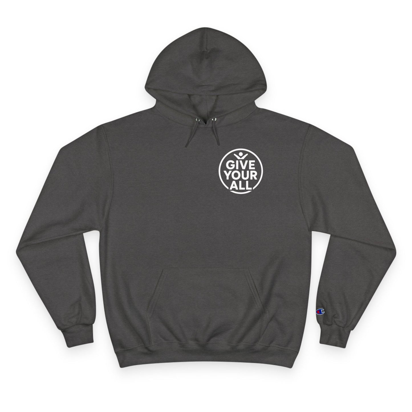 Champion "Give Your All" Hoodie
