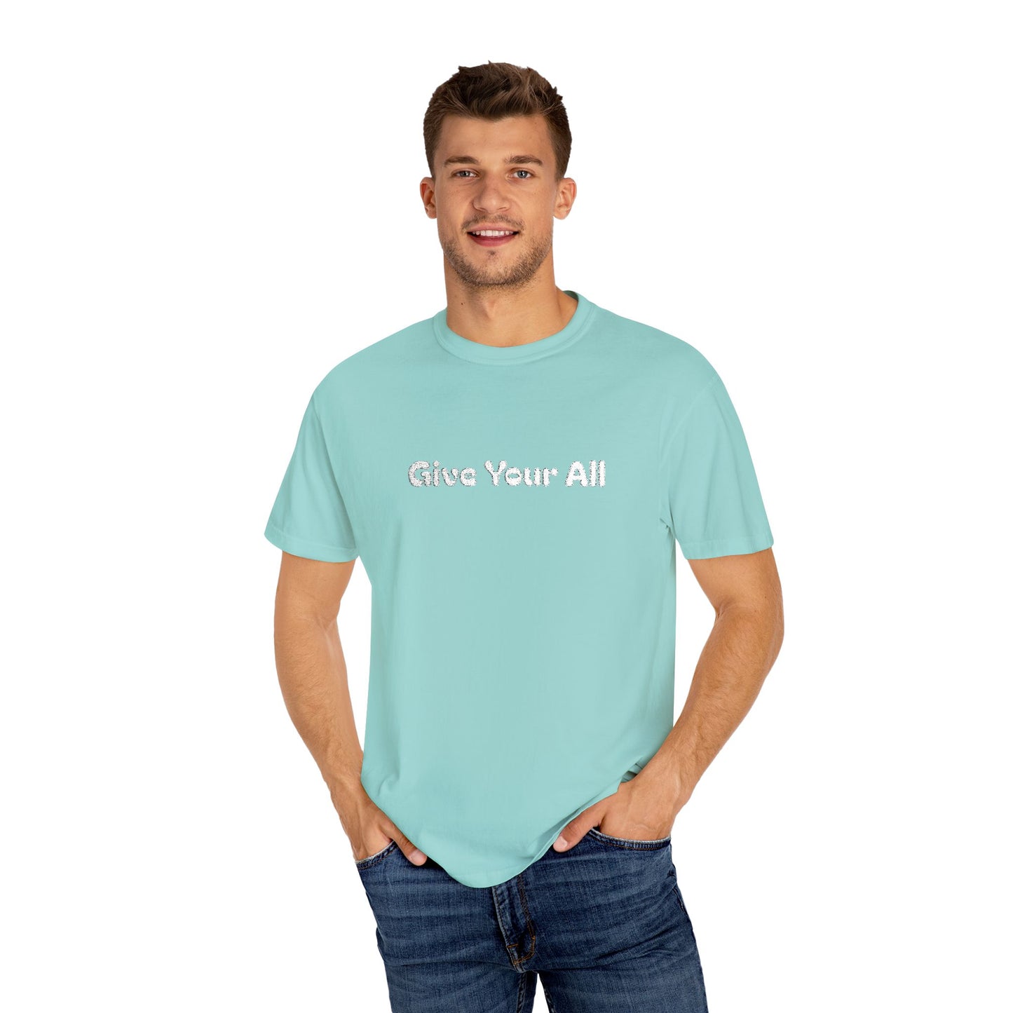 Garment Dyed Embrodiered "Give Your All' Tee