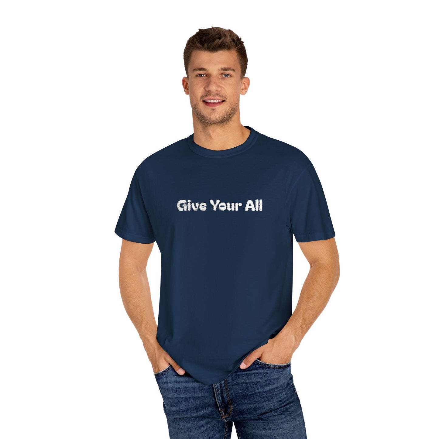 Garment Dyed Embrodiered "Give Your All' Tee