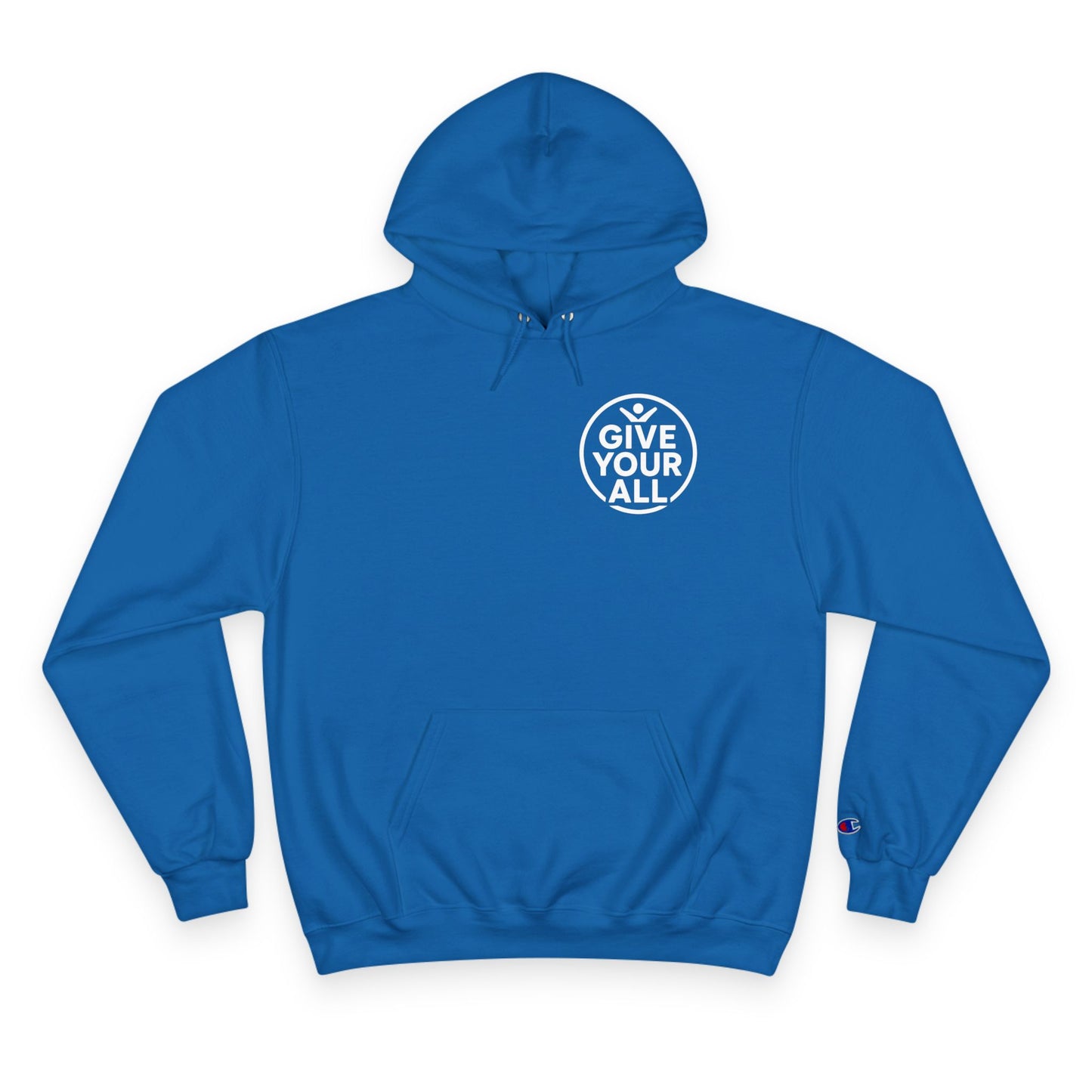 Champion "Give Your All" Hoodie