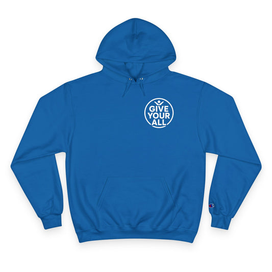 Champion "Give Your All" Hoodie