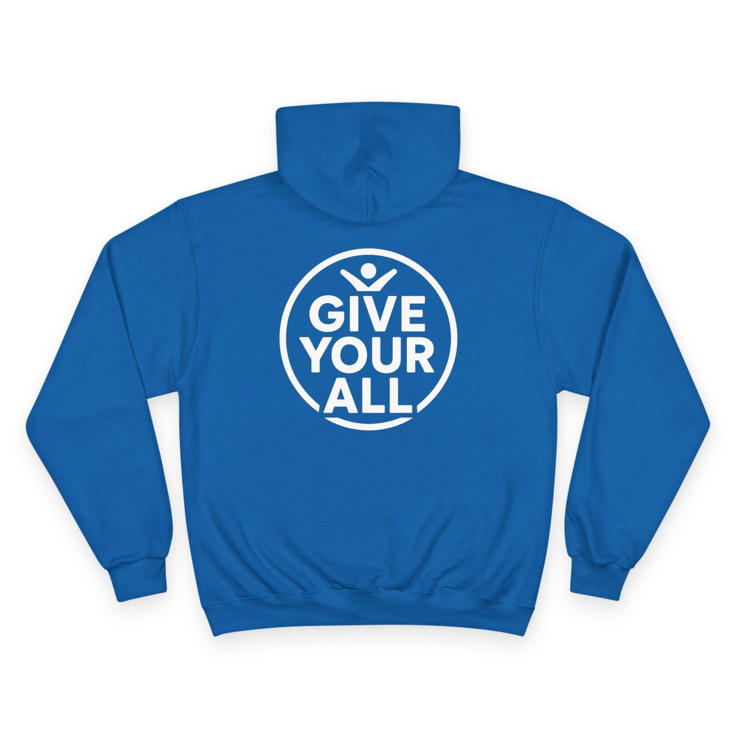 Champion "Give Your All" Hoodie