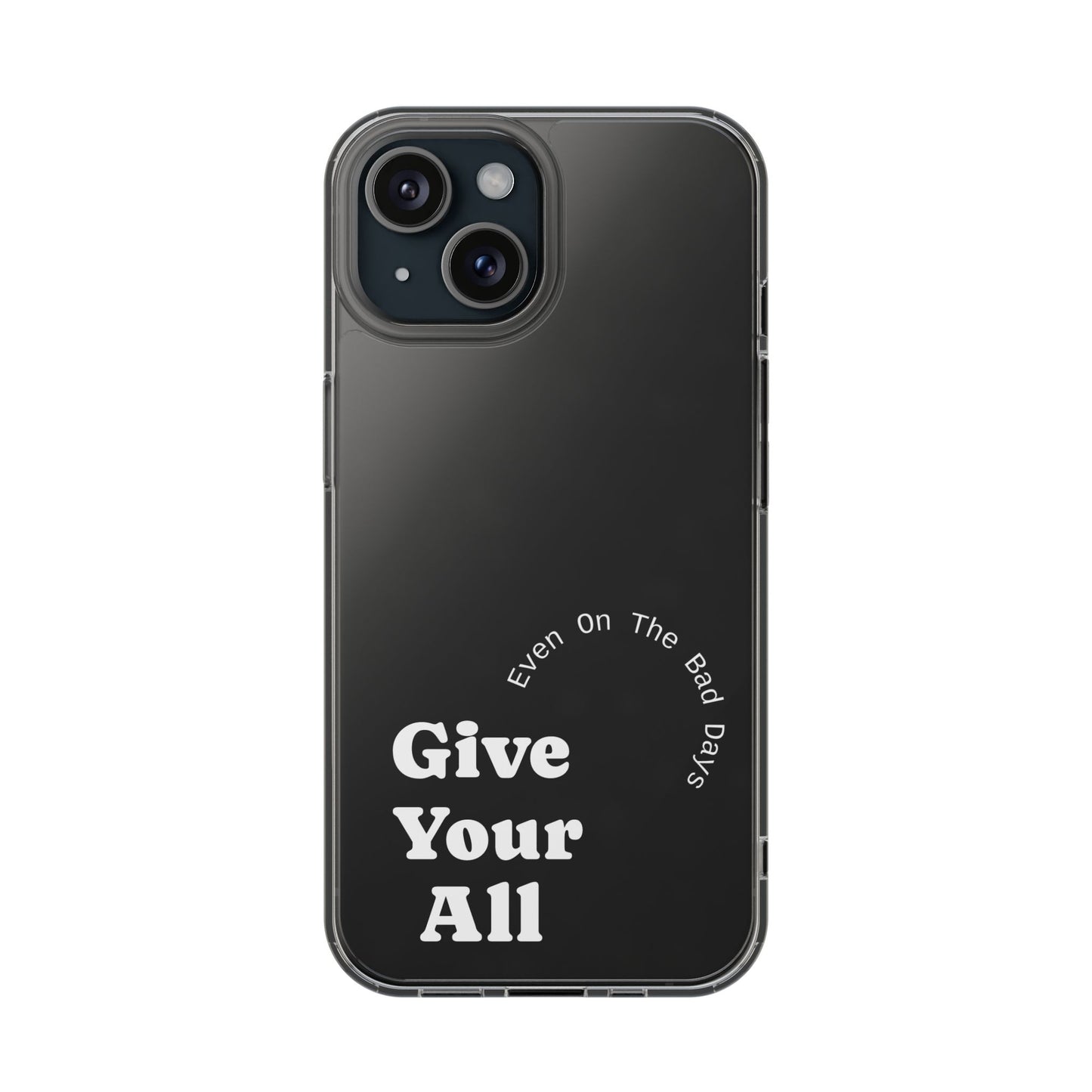 Motivational Phone Case Clear/White