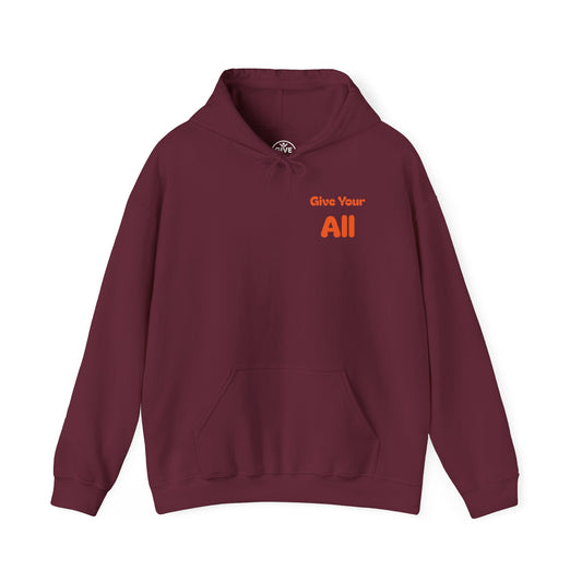 "Give Your All"  Hoodie