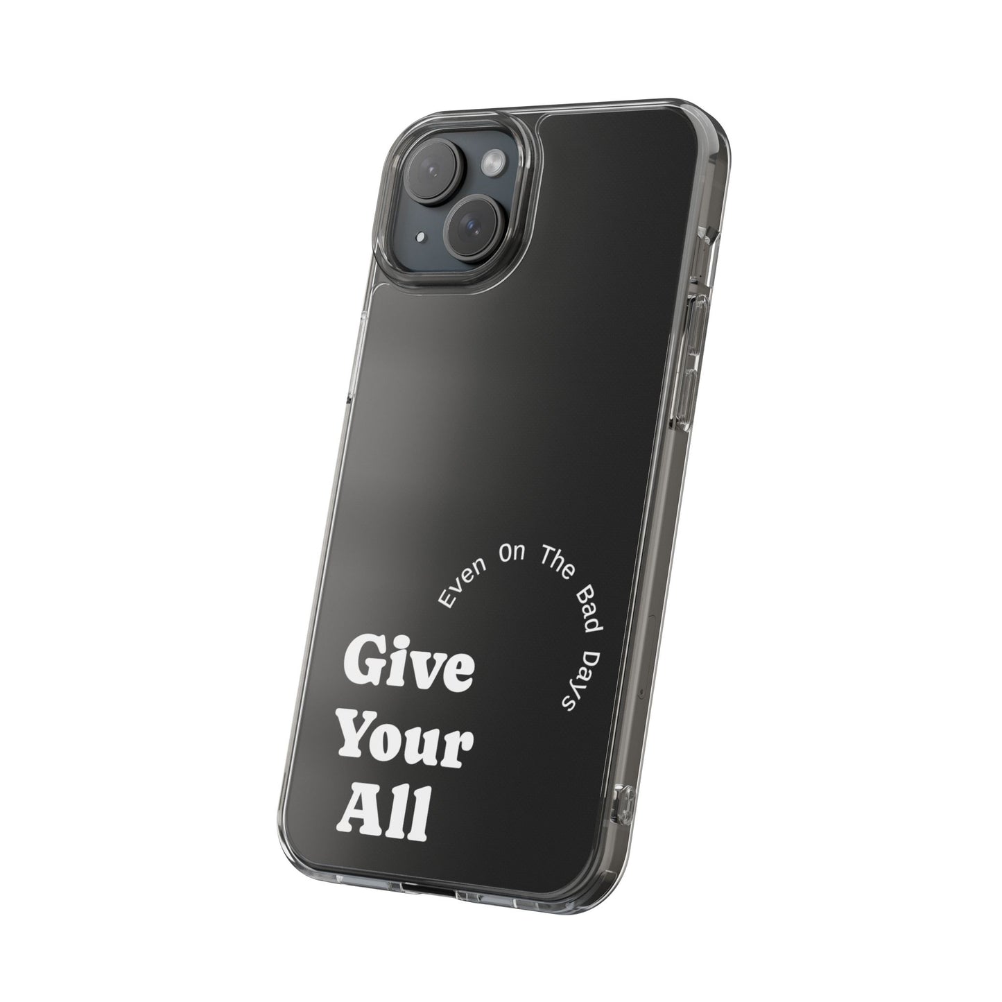 Motivational Phone Case Clear/White