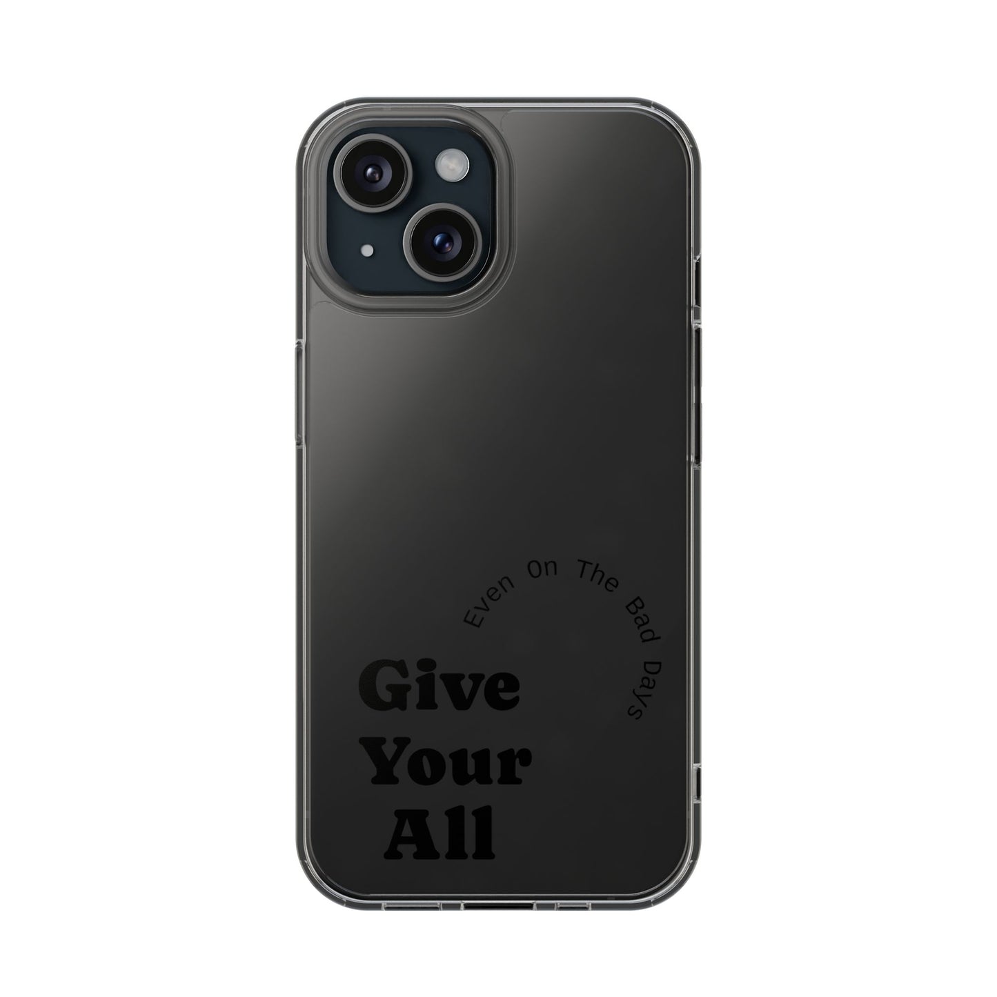 Motivational Phone Case Clear/Black