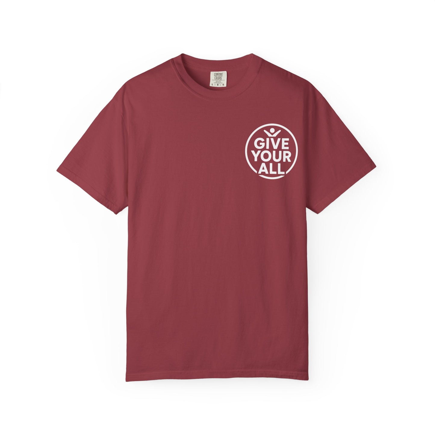 Garment-Dyed T-Shirt - "Give Your All" Tee