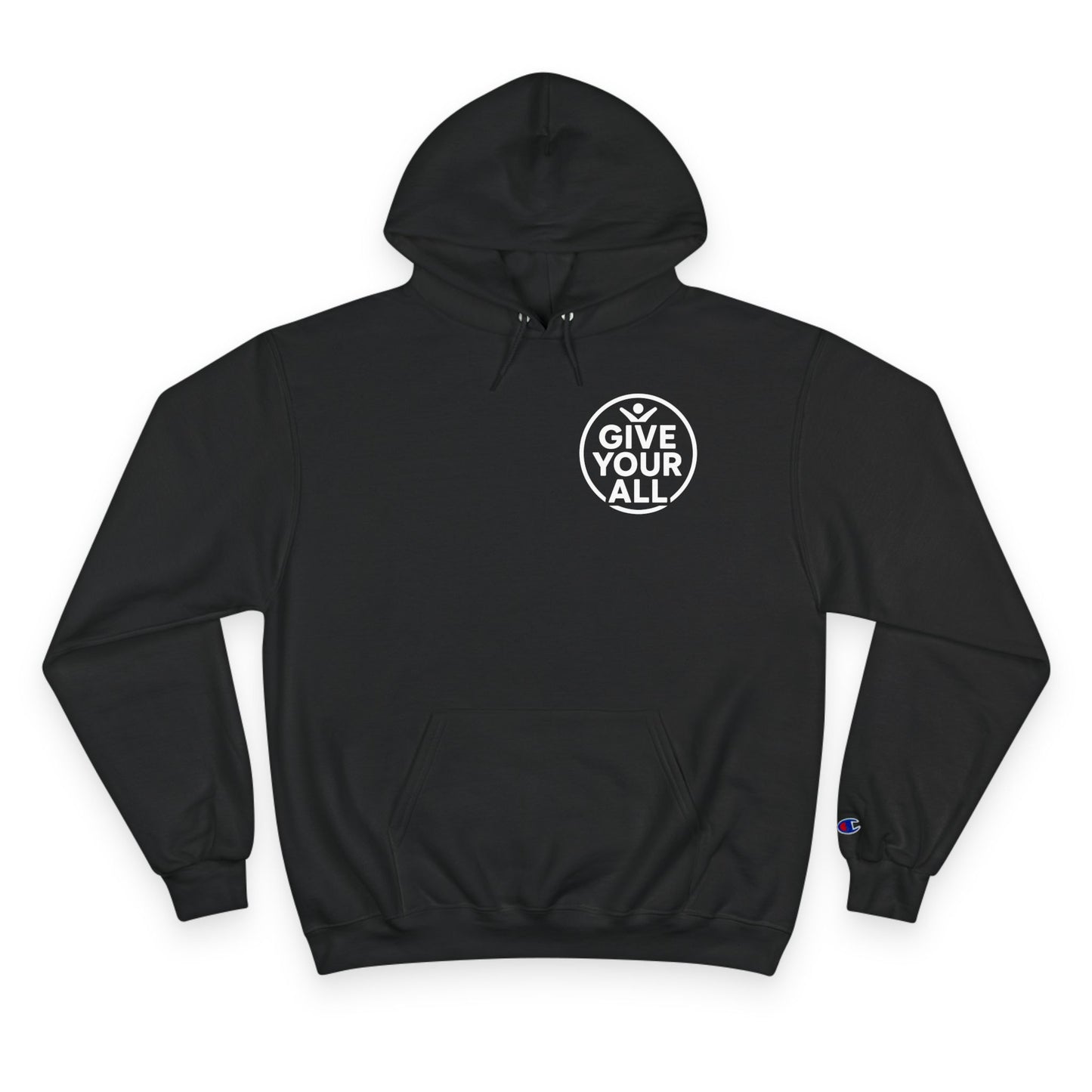 Champion "Give Your All" Hoodie