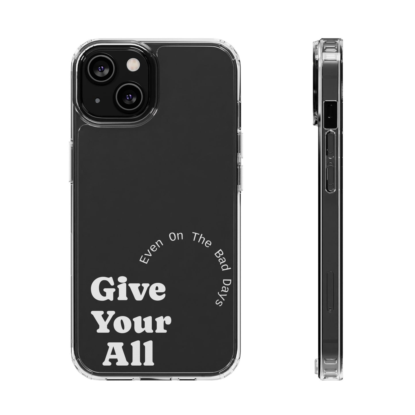 Motivational Phone Case Clear/White
