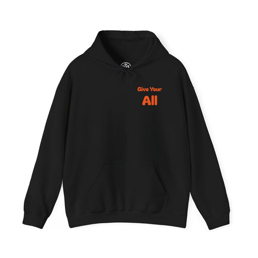 "Give Your All"  Hoodie