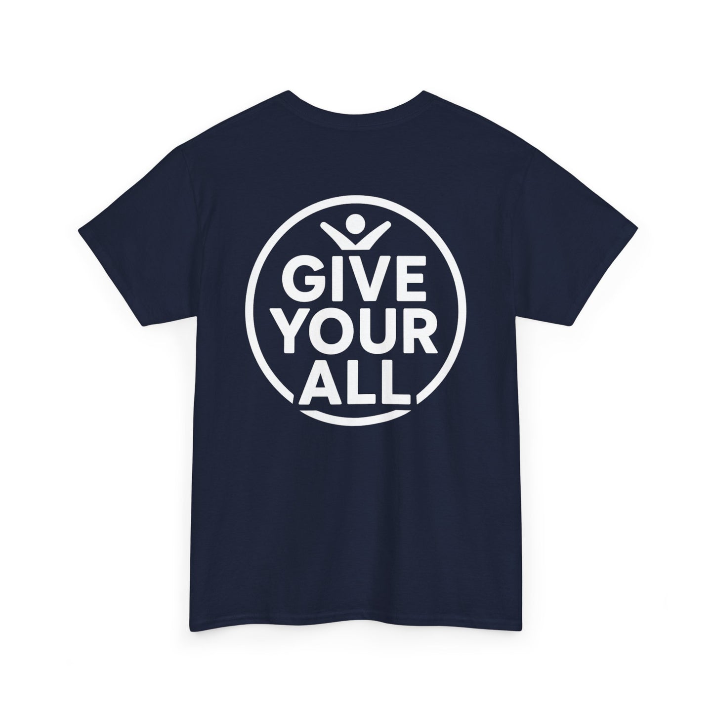 Classic "Give Your All" Logo Tee