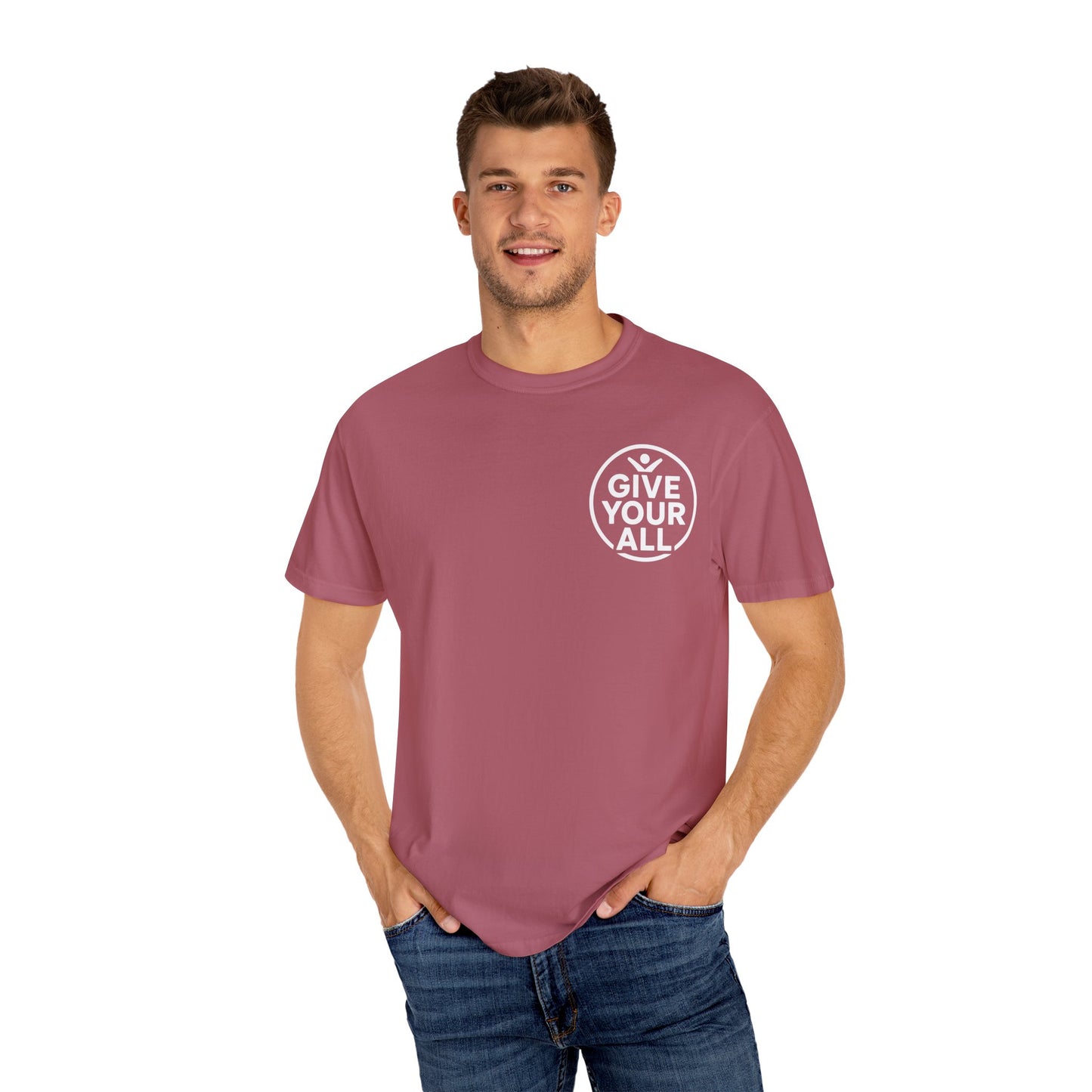 Garment-Dyed T-Shirt - "Give Your All" Tee