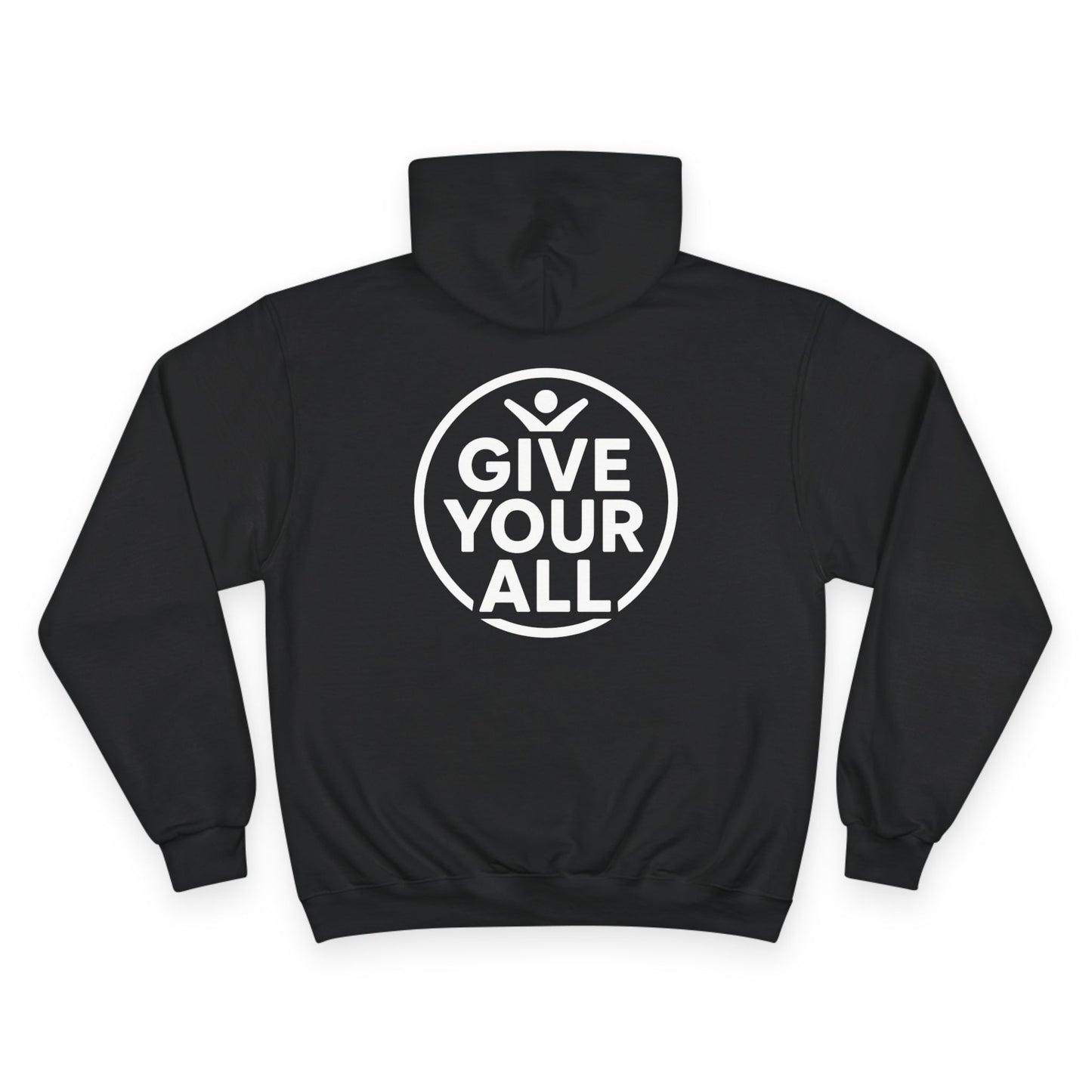 Champion "Give Your All" Hoodie