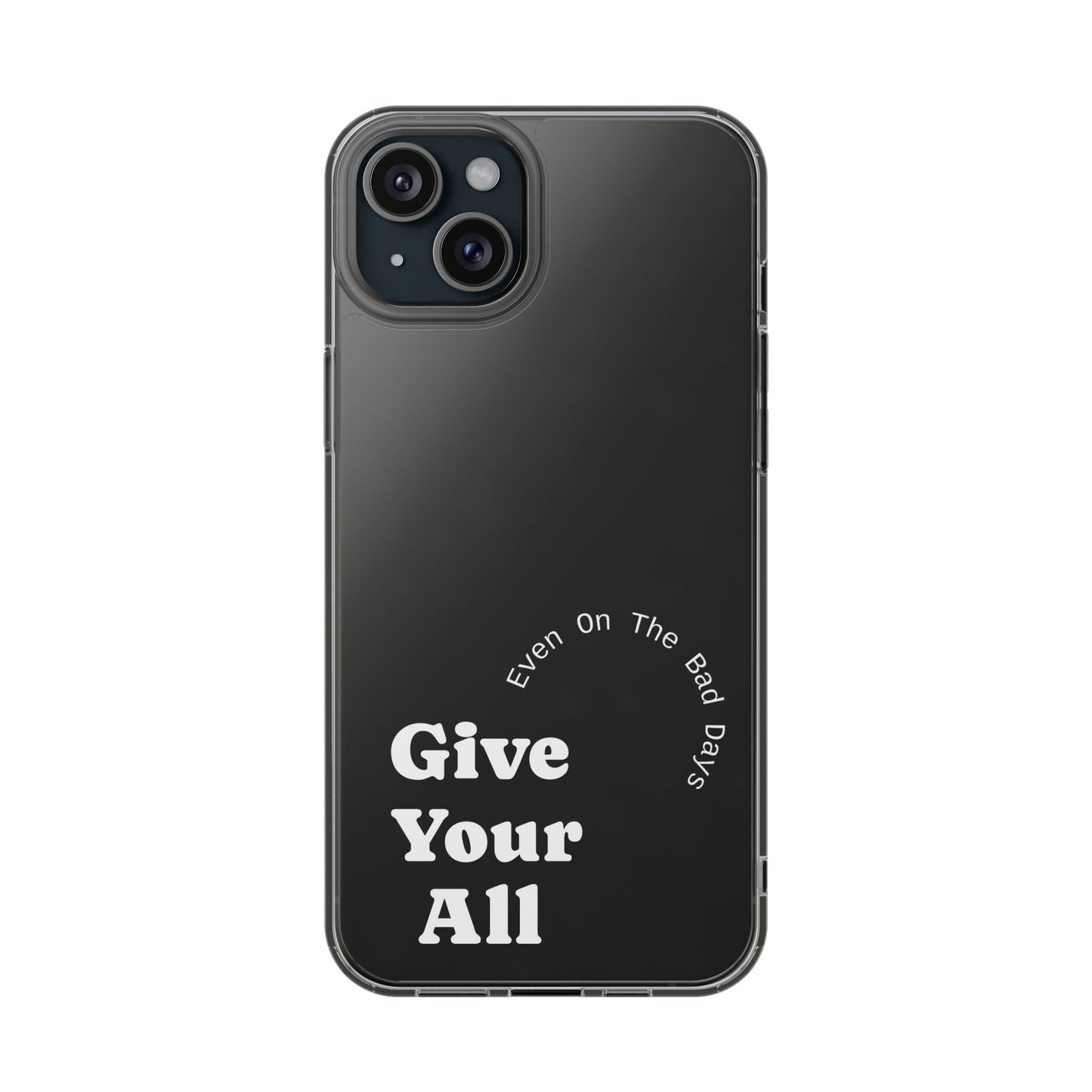 Motivational Phone Case Clear/White