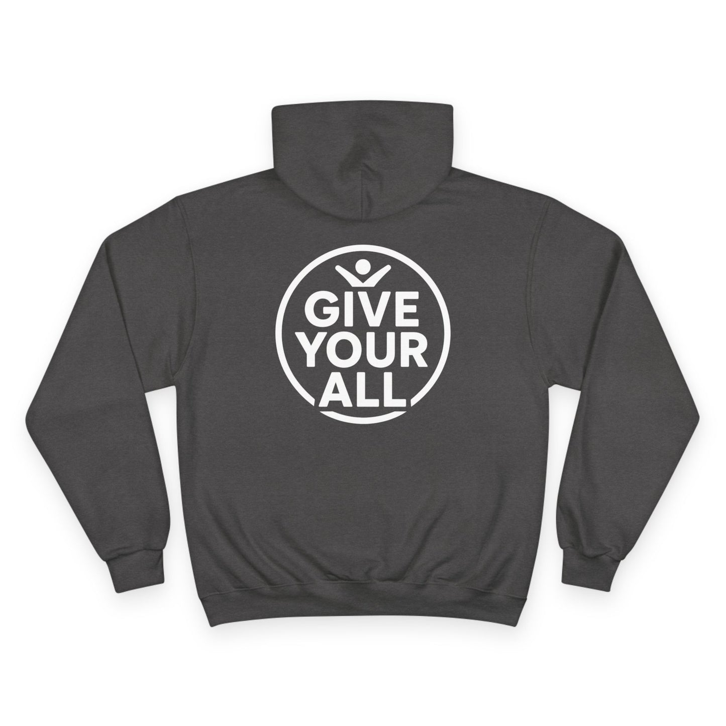 Champion "Give Your All" Hoodie
