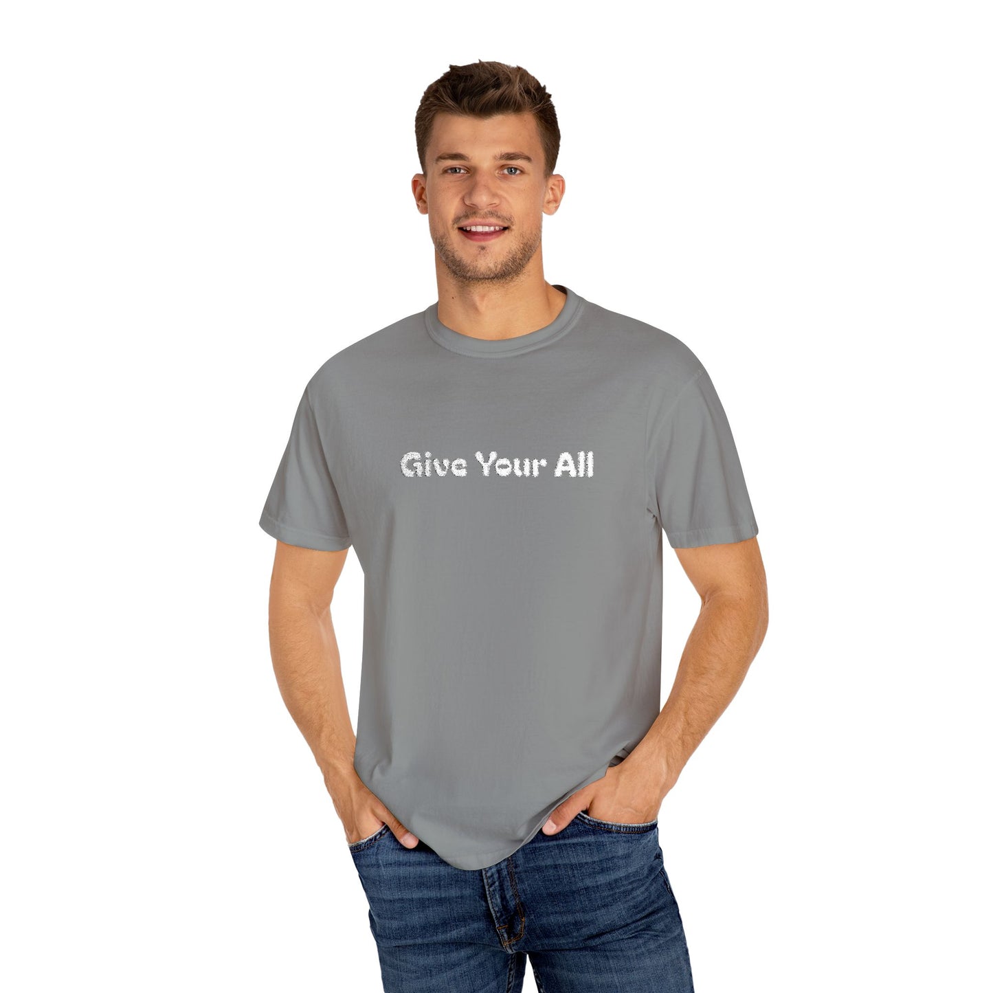 Garment Dyed Embrodiered "Give Your All' Tee