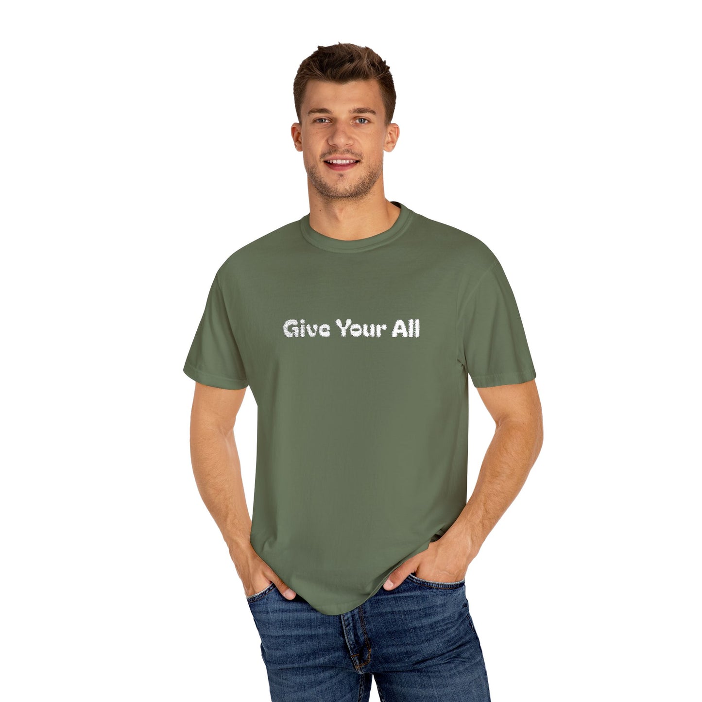 Garment Dyed Embrodiered "Give Your All' Tee