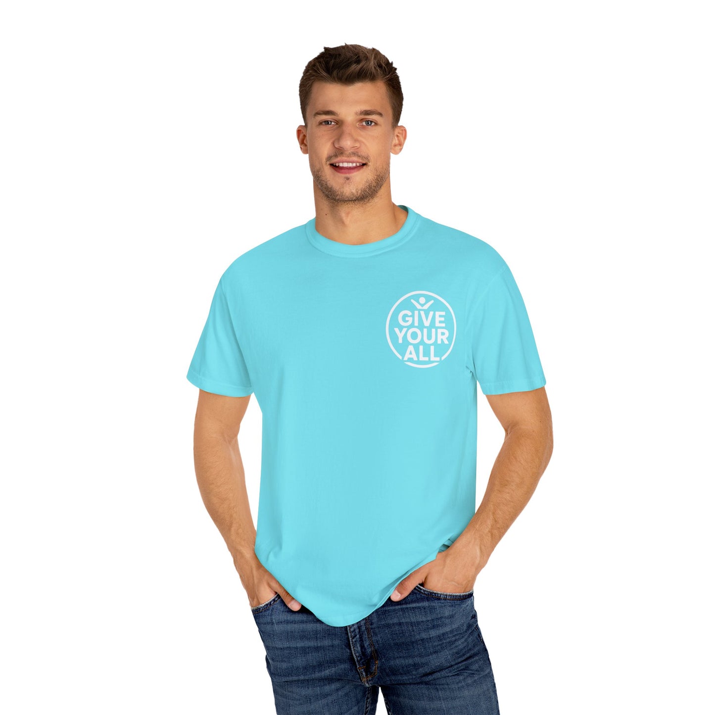Garment-Dyed T-Shirt - "Give Your All" Tee