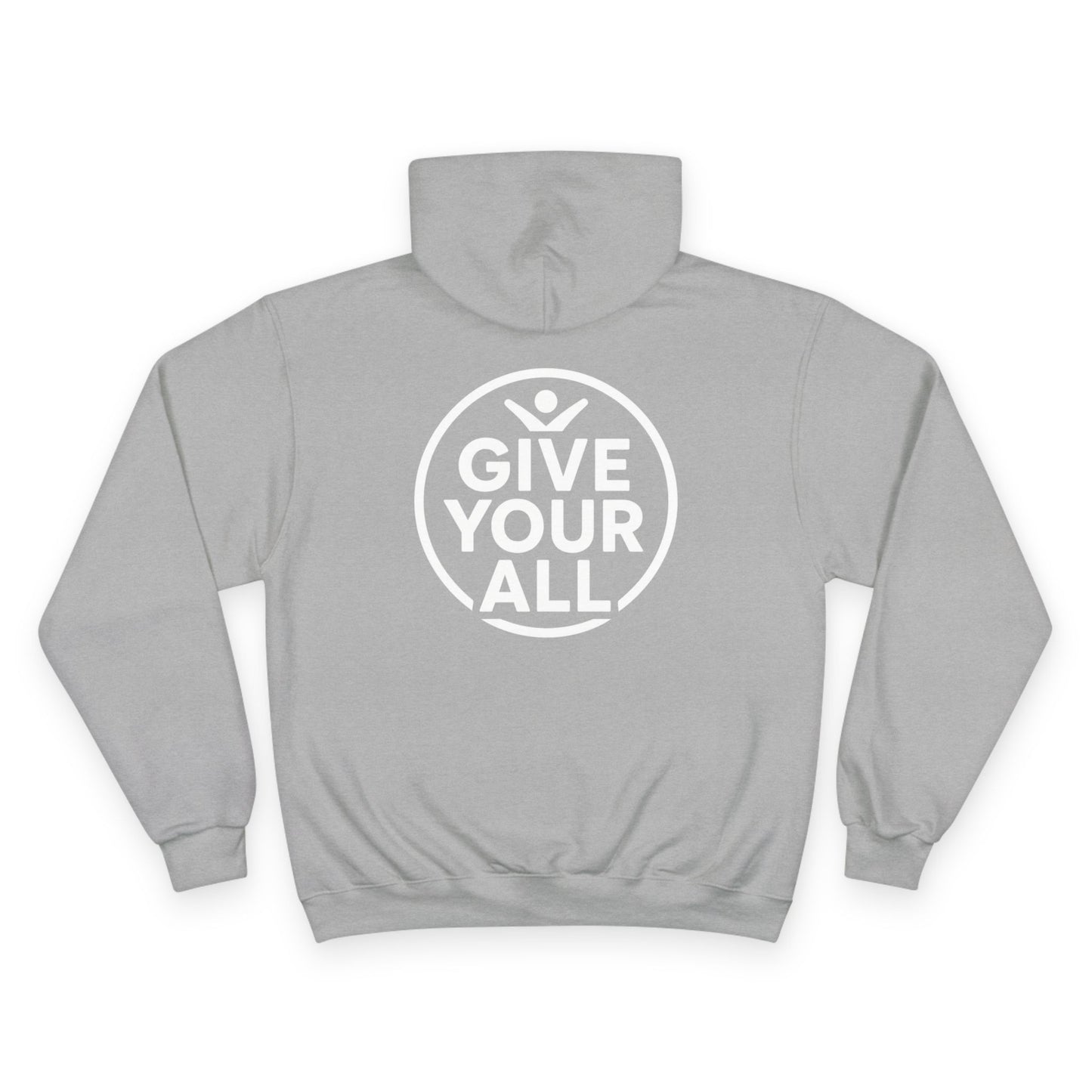 Champion "Give Your All" Hoodie